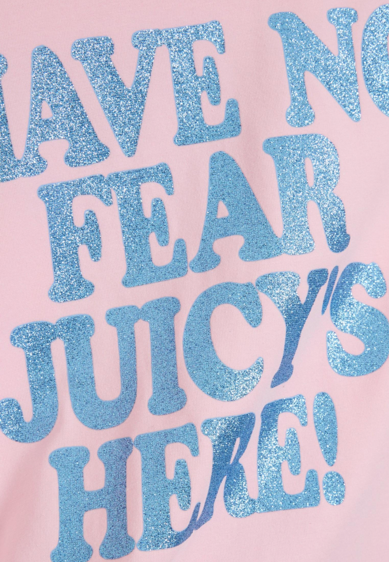 T-Shirt "Have No Fear Juicy's Here" I juicy pink