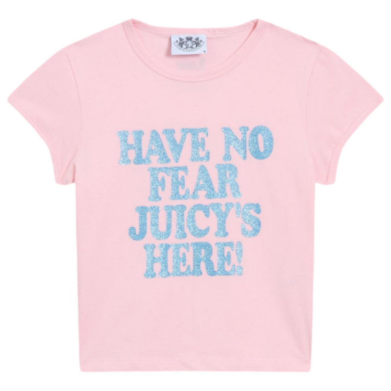 T-Shirt "Have No Fear Juicy's Here" I juicy pink